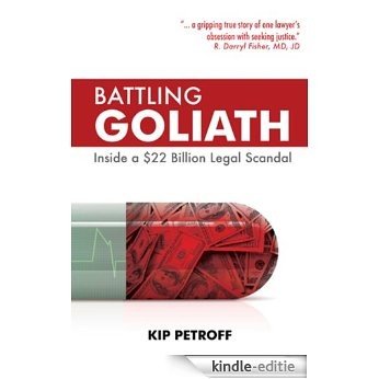Battling Goliath: Inside a $22 Billion Legal Scandal (English Edition) [Kindle-editie]