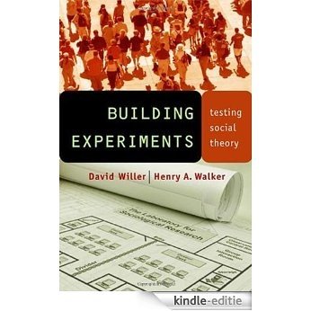 Building Experiments: Testing Social Theory [Kindle-editie]