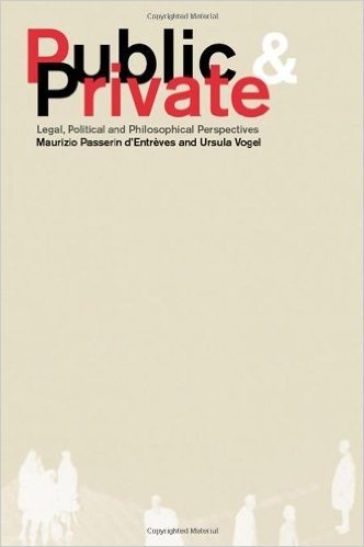 Public and Private: Legal, Political and Philosophical Perspectives