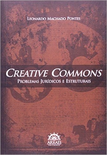 Creative Commons. Problemas Jurídicos E Estruturais