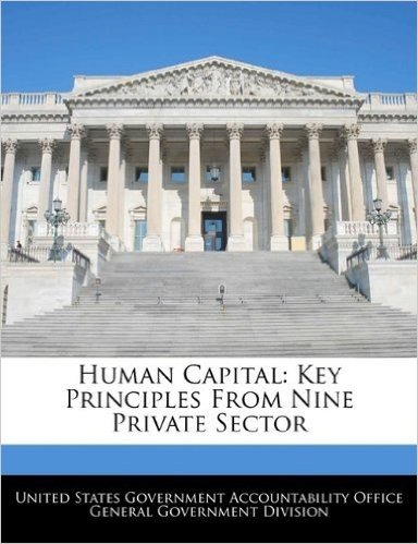 Human Capital: Key Principles from Nine Private Sector