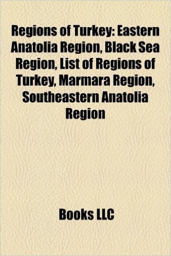 Regions of Turkey: Aegean Region, Black Sea Region, Central Anatolia Region, Eastern Anatolia Region, Marmara Region, Mediterranean Regio