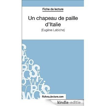 Un chapeau de paille d'Italie: Analyse complète de l'œuvre (French Edition) [Kindle-editie]