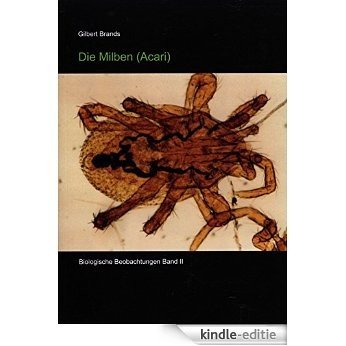 Acari, Milben (Biologische Beobachtungen 2) (German Edition) [Print Replica] [Kindle-editie]