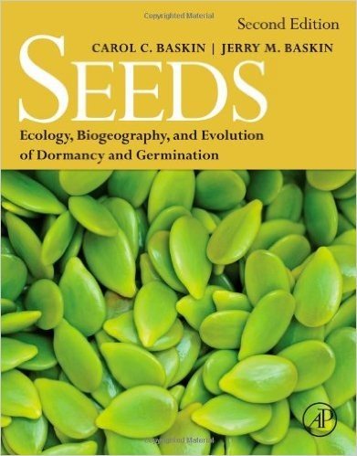 Seeds: Ecology, Biogeography, And, Evolution of Dormancy and Germination