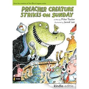 Preacher Creature Strikes on Sunday (Tales from the Back Pew) [Kindle-editie]