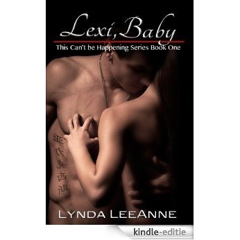 Lexi, Baby (This Can't Be Happening Book 1) (English Edition) [Kindle-editie]