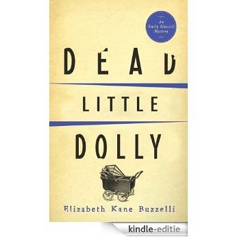 Dead Little Dolly (Emily Kincaid Mysteries Book 5) (English Edition) [Kindle-editie]