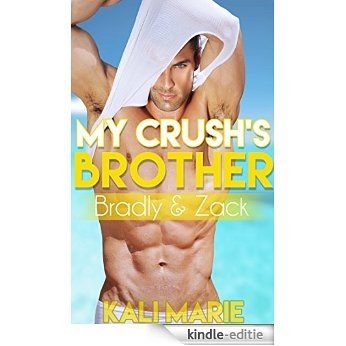 My Crush's Brother | Bradley & Zack (English Edition) [Kindle-editie]