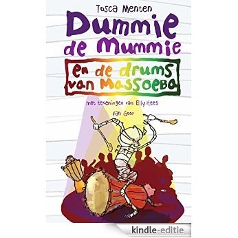 Dummie de mummie en de drums van Massoeba [Kindle-editie]