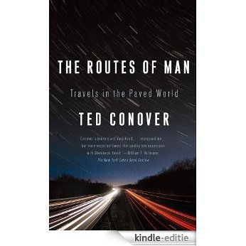 The Routes of Man: How Roads Are Changing the World and the Way We Live Today [Kindle-editie] beoordelingen