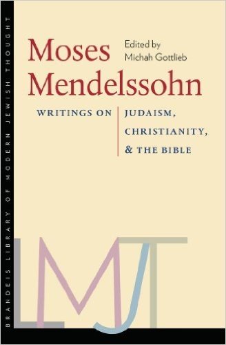 Moses Mendelssohn (The Tauber Institute Series for the Study of European Jewry & The Brandeis Library of Modern Jewish Thought)
