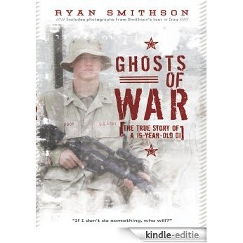 Ghosts of War: The True Story of a 19-Year-Old GI [Kindle-editie]