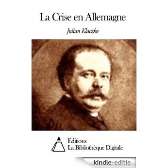 La Crise en Allemagne (French Edition) [Kindle-editie]