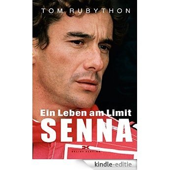 Ayrton Senna: Ein Leben am Limit [Kindle-editie]