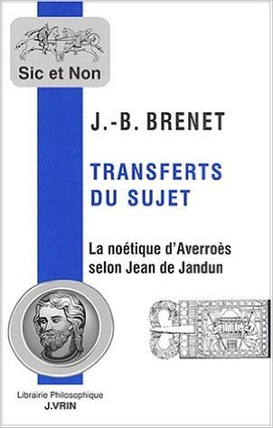 Transferts Du Sujet.: La Noetique D'Averroes Selon Jean de Jandun