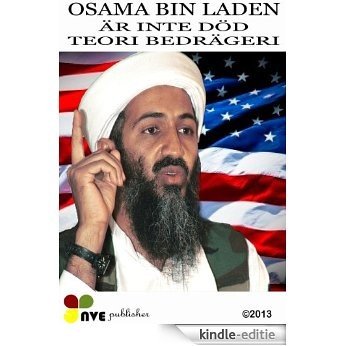 OSAMA BIN LADIN ÄR INTE DÖD (Swedish Edition) [Kindle-editie]