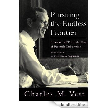 Pursuing the Endless Frontier: Essays on MIT and the Role of Research Universities [Kindle-editie]