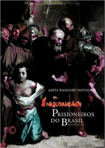 Inquisição. Prisioneiros do Brasil