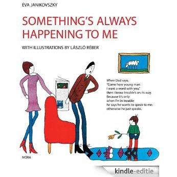 Something's Always Happening to Me (English Edition) [Kindle-editie]