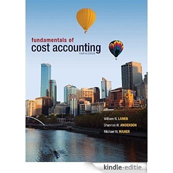 Fundamentals Of Cost Accounting, 4E, With Access Code For Connect Plus [Print Replica] [Kindle-editie]