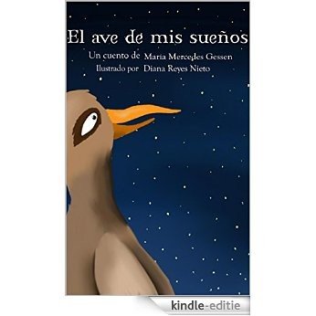 El ave de mis sueños (Spanish Edition) [Kindle-editie]