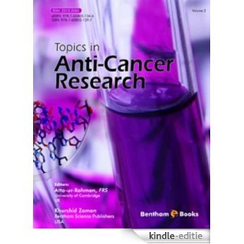 Topics in Anti-Cancer Research - Volume 2 (Patents eBooks Series) (English Edition) [Kindle-editie]