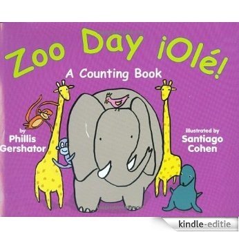 Zoo Day ¡Olé!: A Counting Book [Kindle-editie]