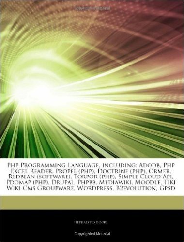 Articles on PHP Programming Language, Including: Adodb, PHP Excel Reader, Propel (PHP), Doctrine (PHP), Ormer, Redbean (Software), Torpor (PHP), Simpl baixar