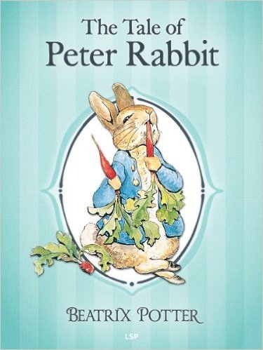 The Tale of Peter Rabbit: The Complete Tales of Beatrix Potter (The Tales of Beatrix Potter Book 1) (English Edition)