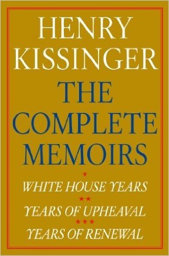 Henry Kissinger The Complete Memoirs E-book Boxed Set: White House Years, Years of Upheaval, Years of Renewal (English Edition)