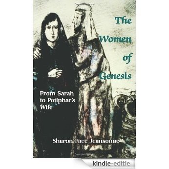 The Women of Genesis: From Sarah to Potiphar's Wife [Kindle-editie]