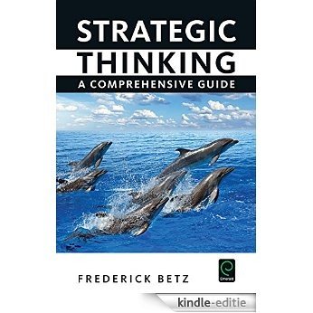 Strategic Thinking: A Comprehensive Guide [Kindle-editie]
