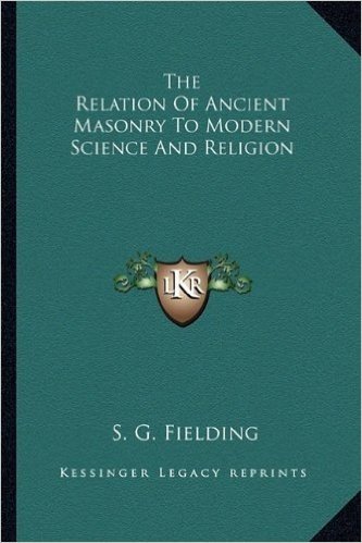 The Relation of Ancient Masonry to Modern Science and Religion baixar