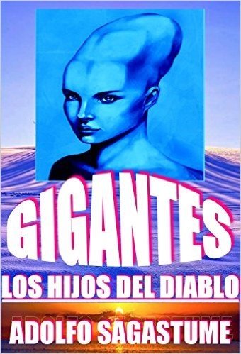 Gigantes, los Hijos del Diablo (Spanish Edition)