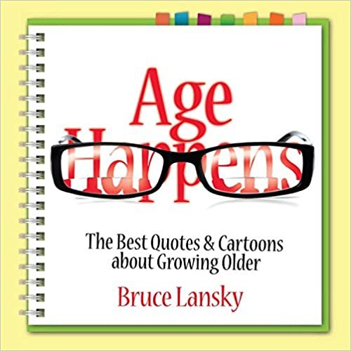 indir Age Happens: The Best Quotes &amp; Cartoons about Growing Older