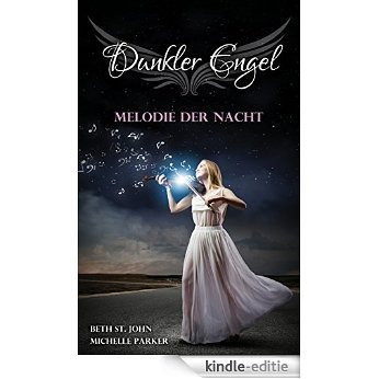 Dunkler Engel: Melodie der Nacht [Kindle-editie] beoordelingen