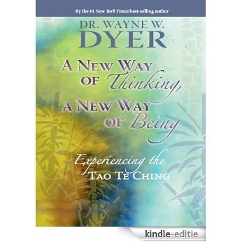A New Way of Thinking, A New Way of Being: Experiencing the Tao Te Ching [Kindle-editie] beoordelingen