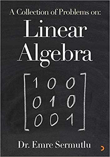 A Collection Of Problems On-Linear Algebra