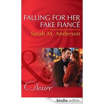 Falling For Her Fake Fiancé (Mills & Boon Desire) (The Beaumont Heirs, Book 5) [Kindle-editie]