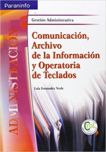 Comunicacion, Archivo de La Informacion y Operatoria de Teclados