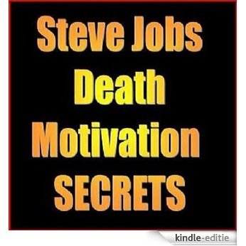 Steve Jobs Death Motivation Secrets (English Edition) [Kindle-editie]