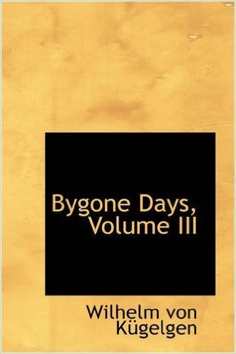 Bygone Days, Volume III
