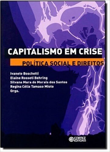 Capitalismo em Crise Política Social e Direitos