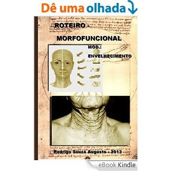 Geriatria e gerontologia: Anatomia e histologia (Morfofuncional Livro 12) [eBook Kindle]