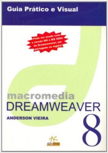 Dreamweaver 8. Guia Pratico E Visual