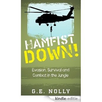 Hamfist Down!: Evasion, Survival and Combat in the Jungle (The Air Combat Adventures of Hamilton "Hamfist" Hancock Book 2) (English Edition) [Kindle-editie] beoordelingen