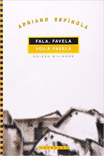 Fala, Favela