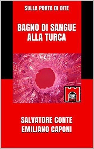 Bagno di sangue alla Turca (Sulla Porta di Dite Vol. 32) (Italian Edition)