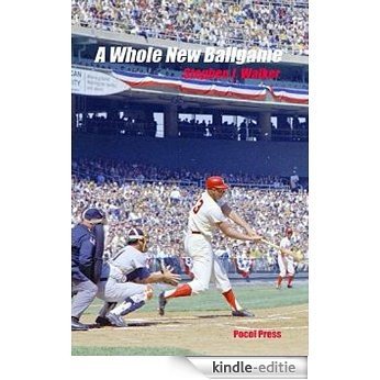 A Whole New Ballgame: The 1969 Washington Senators (English Edition) [Kindle-editie]